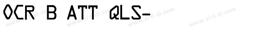 OCR B ATT QLS字体转换